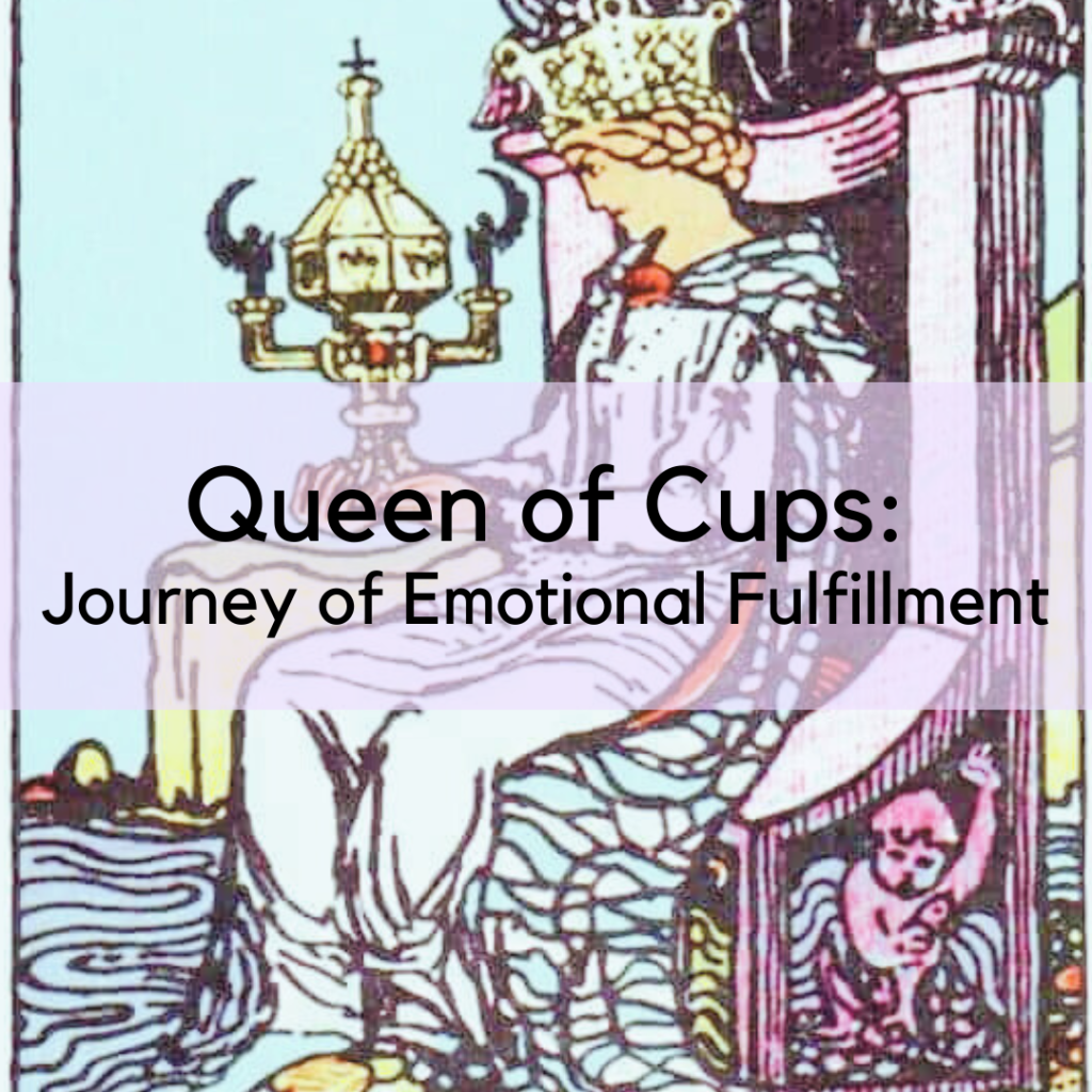 Queen of Cups: The Masters of Emotional Fulfillment